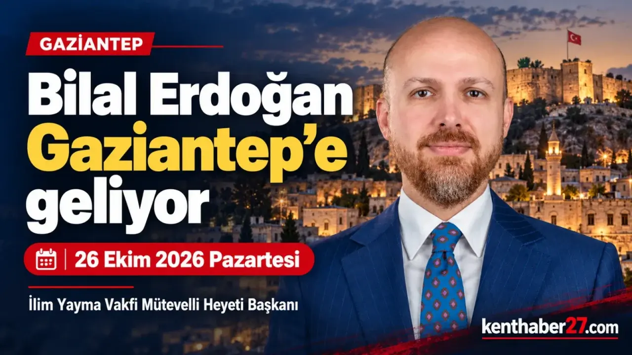 Bilal Erdoğan Gaziantep’te gençlerle buluşacak
