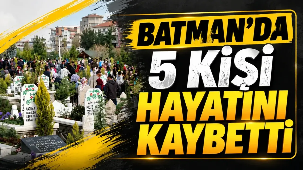 Batman’da 5 kişi hayatını kaybetti