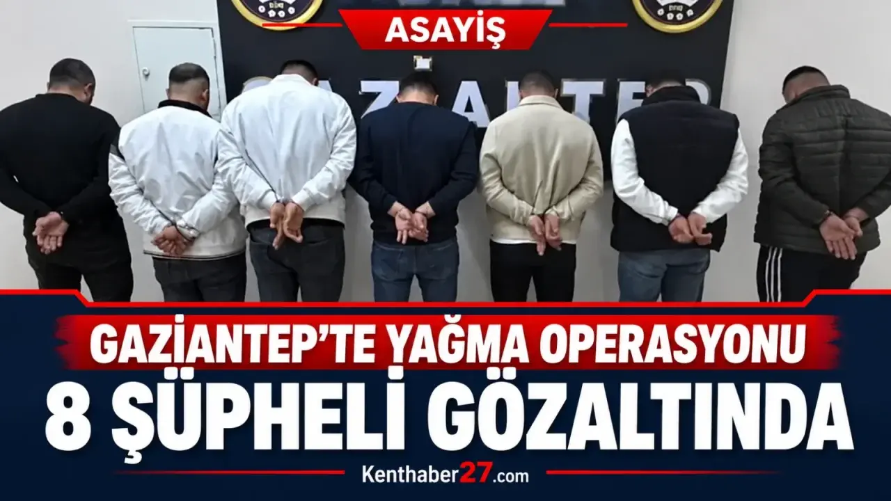 Gaziantep’te özel harekât destekli operasyon: 8 gözaltı