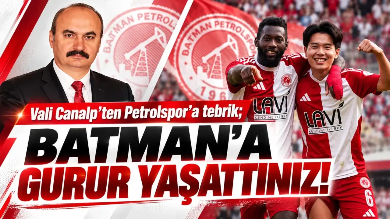 Vali Canalp’ten Petrolspor’a tebrik; Batman’a gurur yaşattınız!