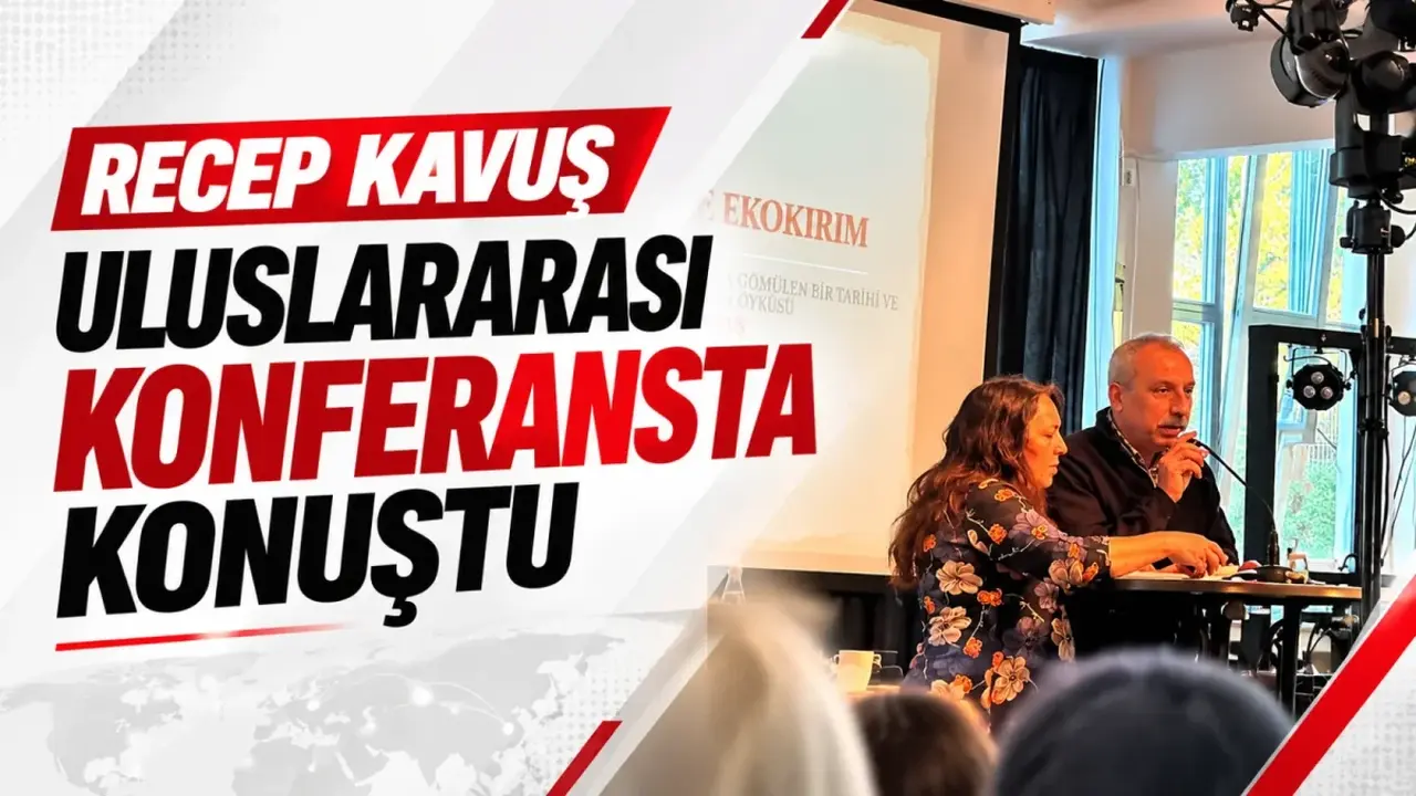 Recep Kavuş uluslararası konferansta konuştu