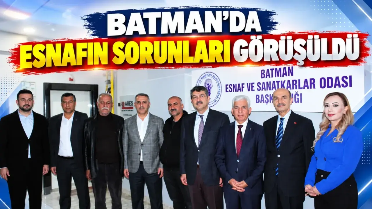 Batman’da esnafın sorunları görüşüldü