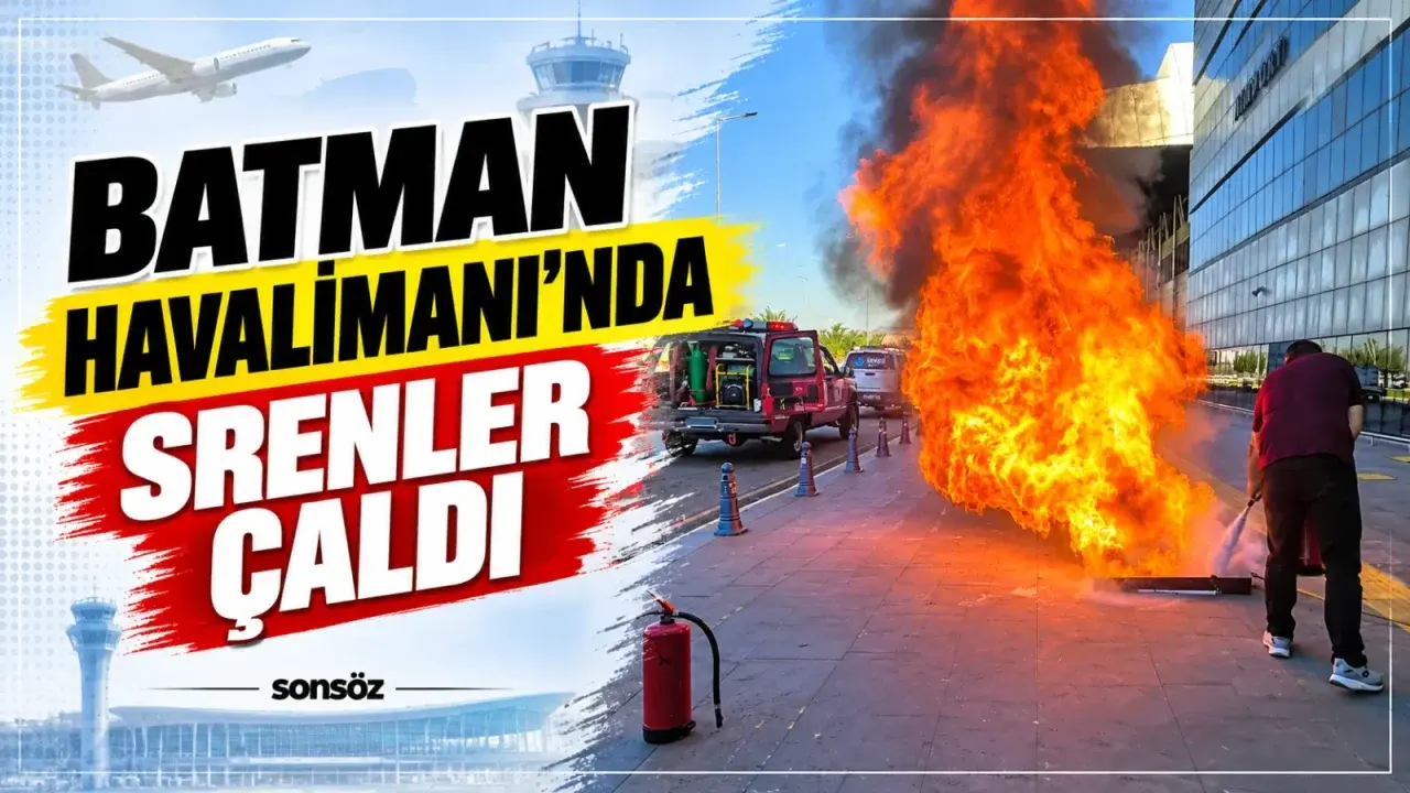 Batman Havalimanı’nda srenler çaldı