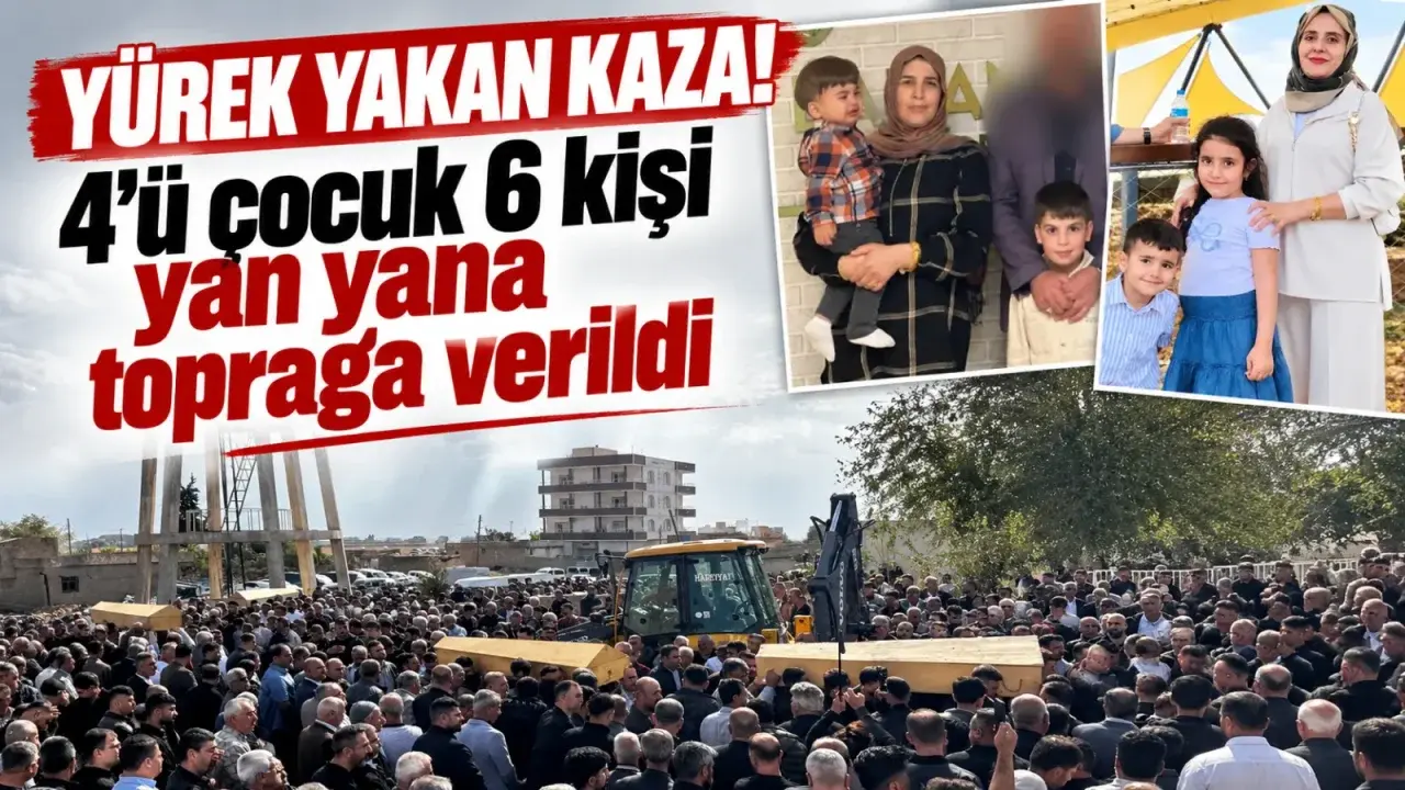 Yürek yakan kaza! 4’ü çocuk 6 kişi yan yana toprağa verildi