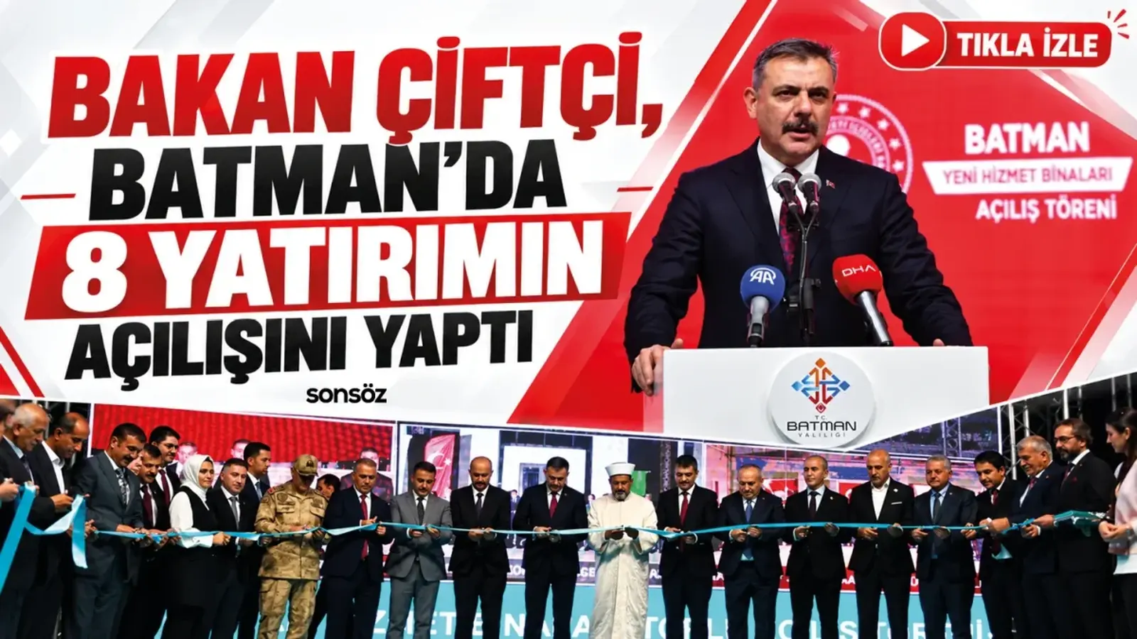 Bakan Çiftçi, Batman’da 8 yatırımın açılışını yaptı