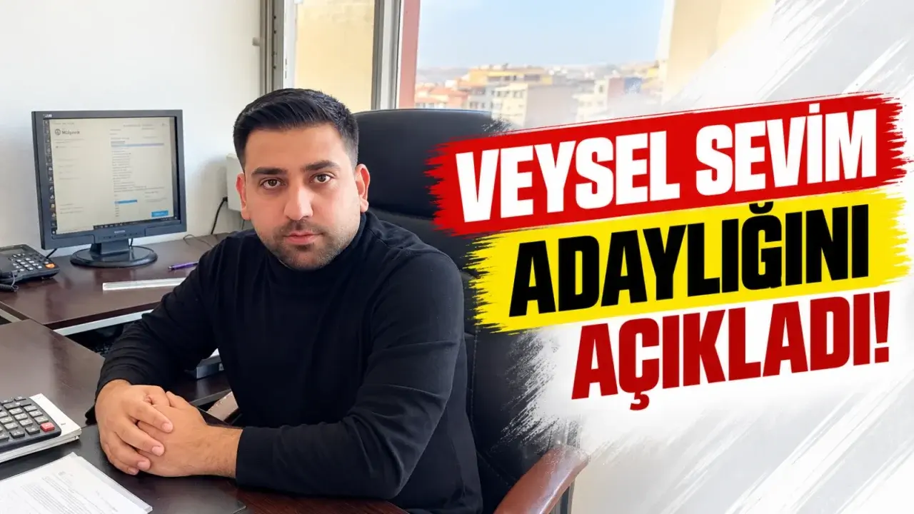 Veysel Sevim adaylığını açıkladı!