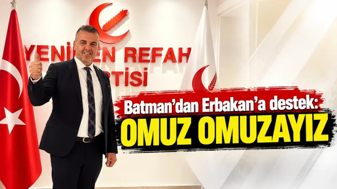 Batman’dan Erbakan’a destek: Omuz omuzayız