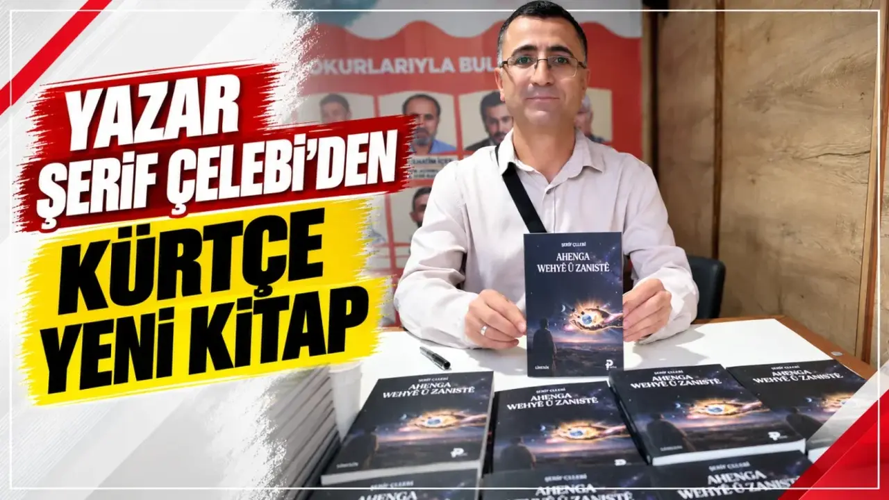 Yazar Şerif Çelebi’den Kürtçe yeni kitap