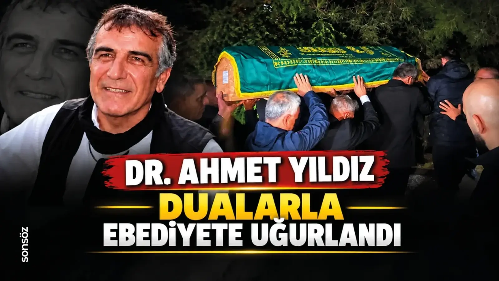 Dr. Ahmet Yıldız dualarla ebediyete uğurlandı