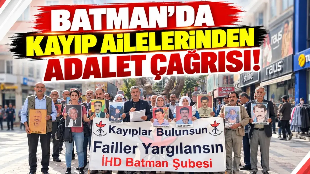 Batman’da kayıp ailelerinden adalet çağrısı!