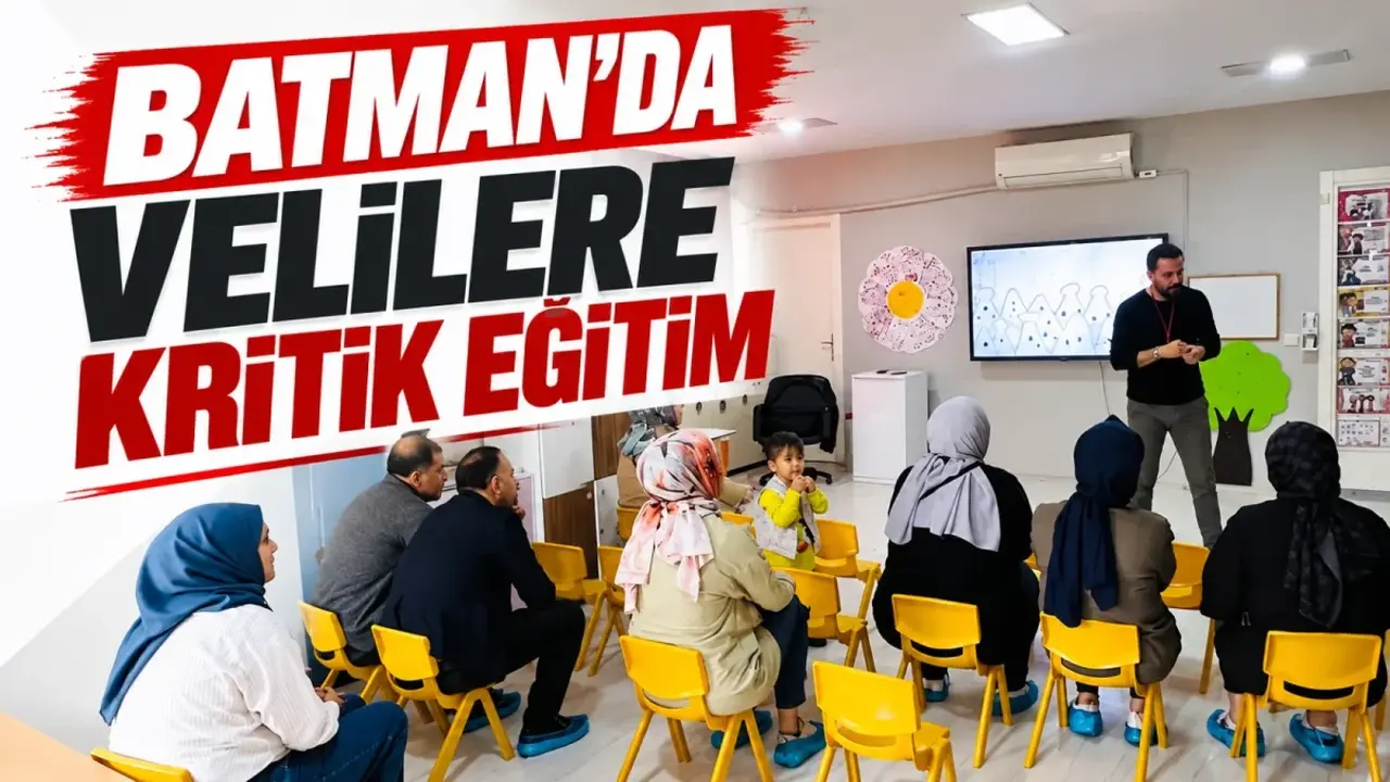 Batman’da velilere kritik eğitim