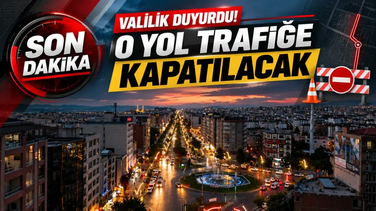 Valilik duyurdu! O yol trafiğe kapatılacak