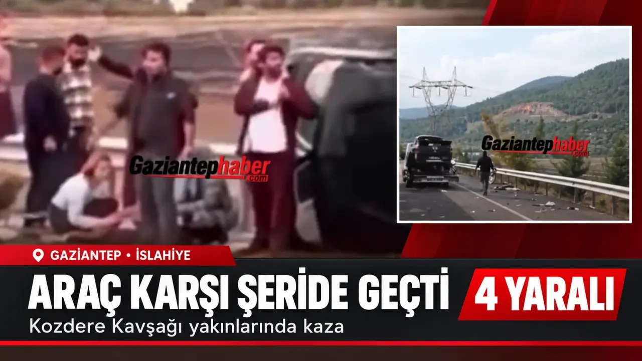 Gaziantep'te  araç refüjü aşıp karşı şeride geçti: 4 yaralı