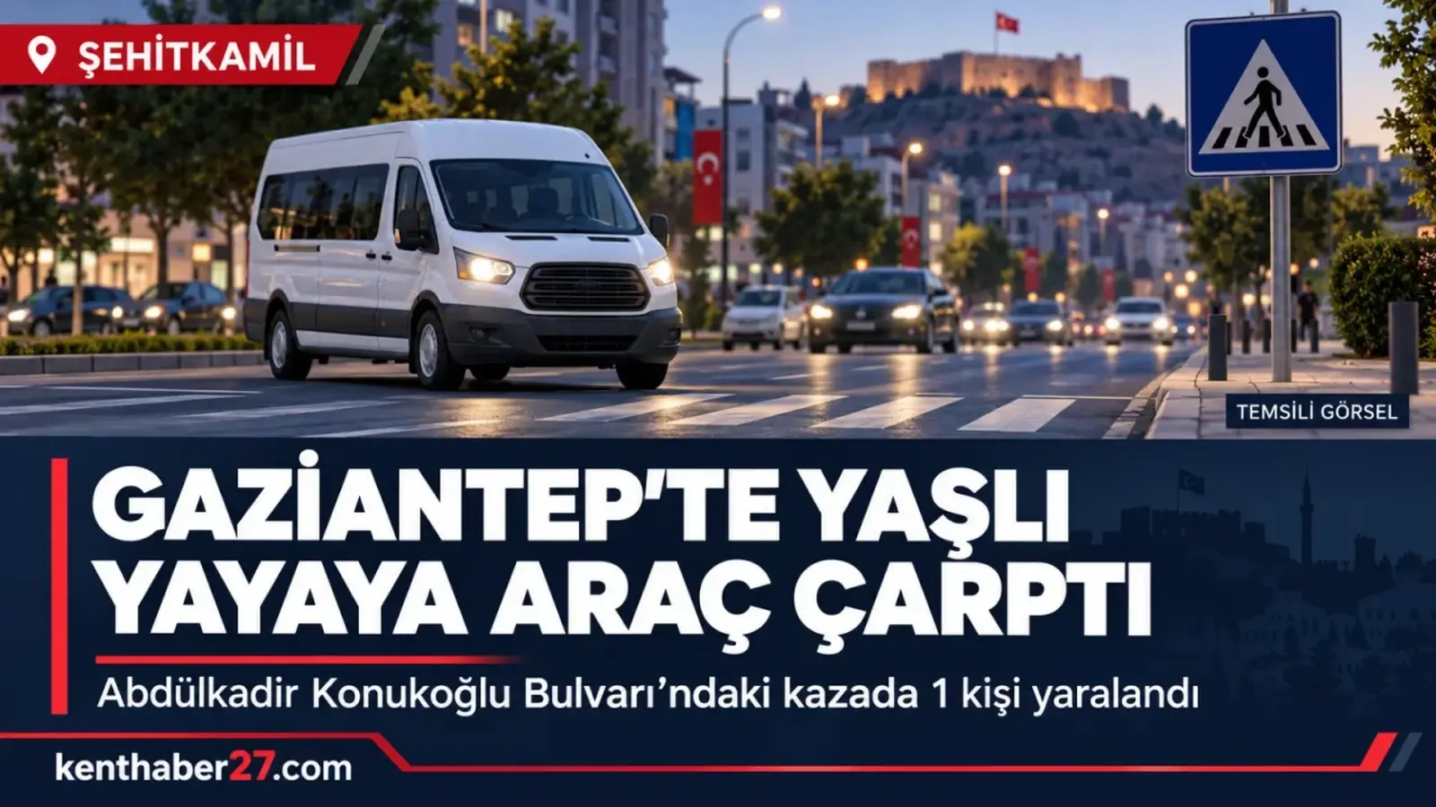 Gaziantep’te yaşlı yayaya araç çarptı: 1 yaralı