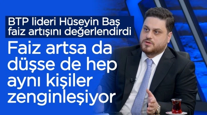 Faiz arttığında da düştüğünde de aynı kişiler zenginleşiyor 