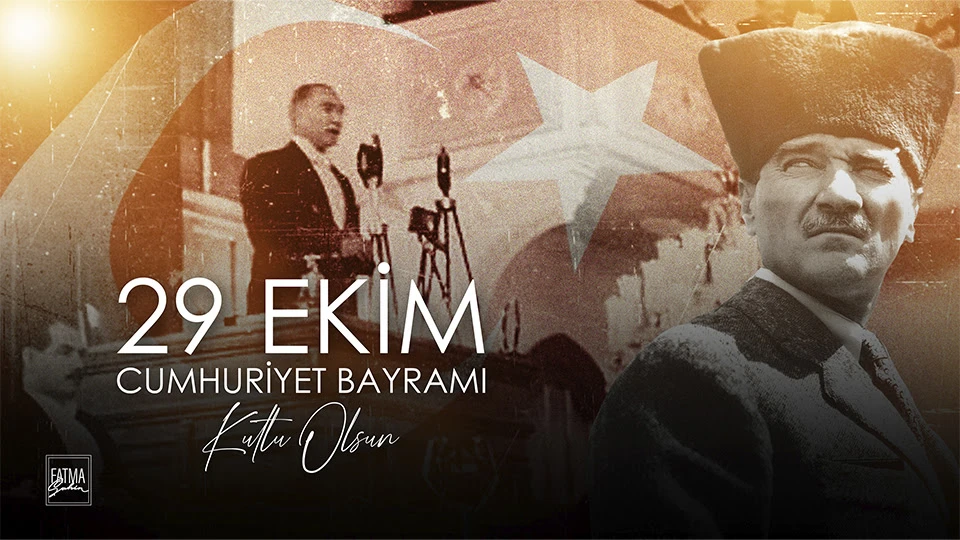29 EKİM CUMHURİYET BAYRAMIMIZ KUTLU OLSUN