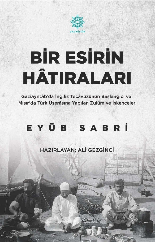 GAZİK&Uuml;LT&Uuml;R, TARİHE IŞIK TUTAN &ldquo;BİR ESİRİN HATIRALARI&rdquo; ESERİNİ OKUYUCUYLA BULUŞTURDU