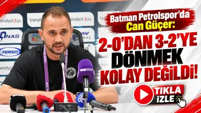 Batman Petrolspor’da Can Güçer: 2-0’dan 3-2’ye dönmek kolay değildi!