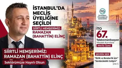 Siirtli İş İnsanı Elinç, İTO Meclis Üyeliğine Seçildi