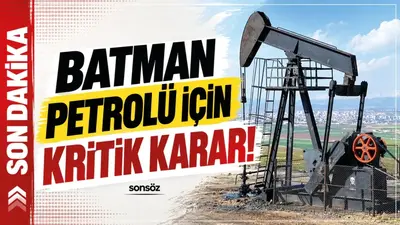 Batman petrolü için kritik karar!