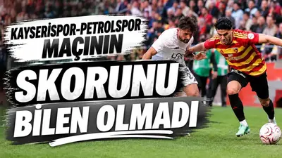 Kayserispor-Petrolspor maçının skorunu bilen olmadı