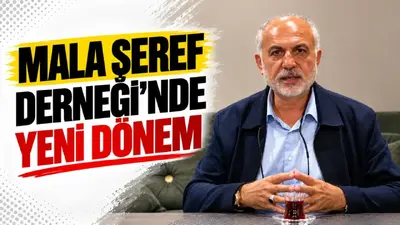 Mala Şeref Derneği’nde yeni dönem