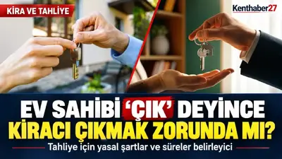 Ev sahibi “Çık” deyince tahliye olur mu? Kiracı ve ev sahipleri için kritik uyarılar