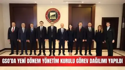 GSO’da görev dağılımı netleşti: Adnan Ünverdi yeni dönemin hedeflerini açıkladı