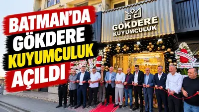 Batman’da Gökdere Kuyumculuk açıldı