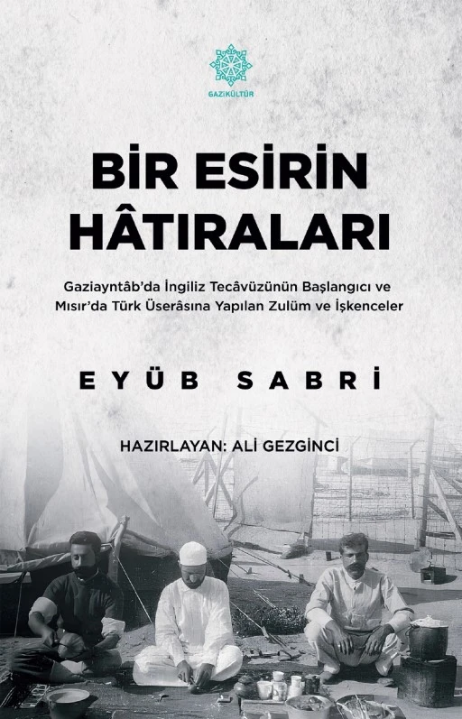 TARİHE IŞIK TUTAN &ldquo;BİR ESİRİN HATIRALARI&rdquo; ESERİNİ OKUYUCUYLA BULUŞTURDU