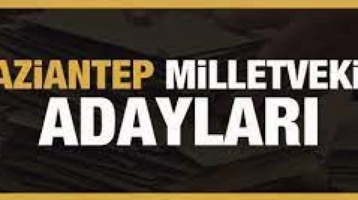 28. Dönem Ak Parti Gaziantep milletvekilleri kimler?