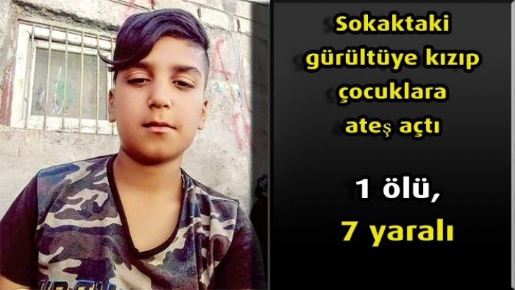 Sokaktaki gürültüye kızıp çocuklara ateş açtı: 1 ölü, 7 yaralı