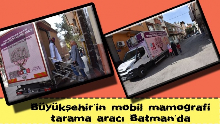 Büyükşehir’in mobil mamografi tarama aracı Batman’da 