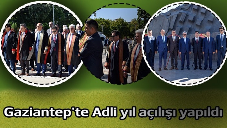 Gaziantep'te Adli yıl açılışı yapıldı 