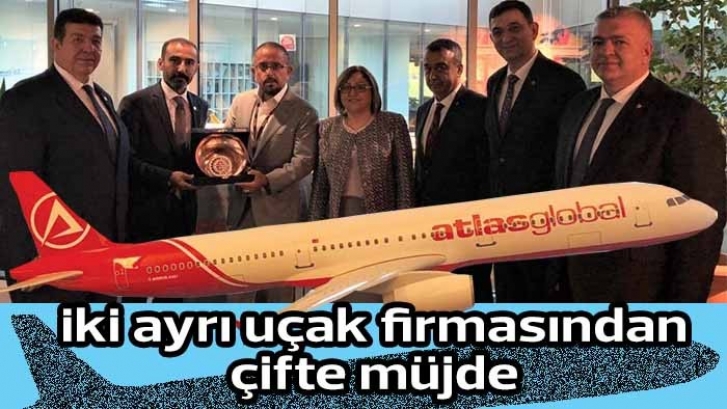 Gaziantep'e iki ayrı uçak firmasından çifte müjde