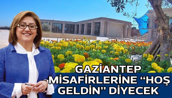 GAZİANTEP, KÜLTÜR KAPISI’YLA MİSAFİRLERİNE “HOŞ GELDİN” DİYECEK