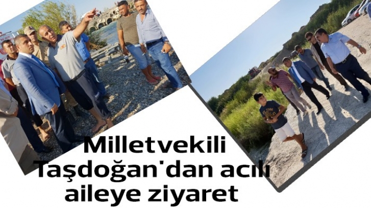 Milletvekili Taşdoğan'dan acılı aileye ziyaret 