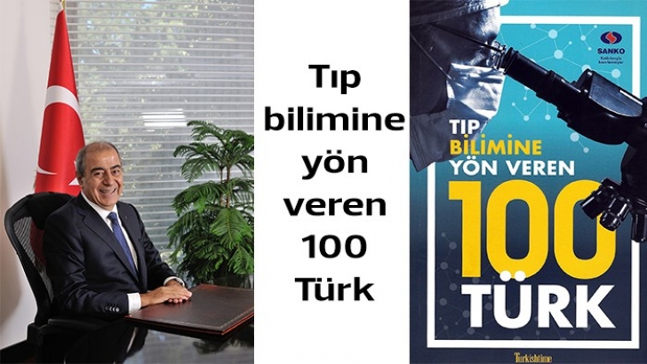 Tıp bilimine yön veren 100 Türk 