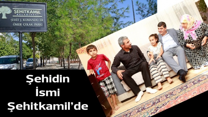 Şehidin İsmi Şehitkamil’de yaşatılıyor 