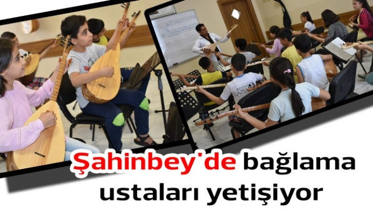 Şahinbey'de bağlama ustaları yetişiyor 