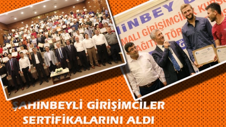 ŞAHİNBEYLİ GİRİŞİMCİLER SERTİFİKALARINI ALDI