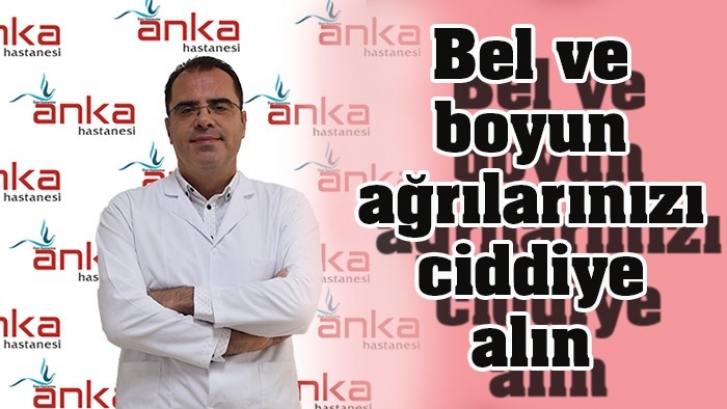 Bel ve boyun ağrılarınızı ciddiye alın