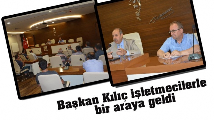 Belediye Başkanı Kılıç, fırın ve restoran işletmecileri ile bir araya geldi