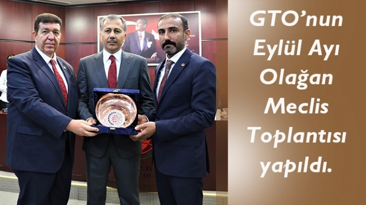 GTO’nun Eylül Ayı Olağan Meclis Toplantısı yapıldı.