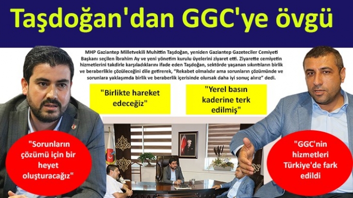 Miletvekili Taşdoğan'dan GGC'ye övgü 