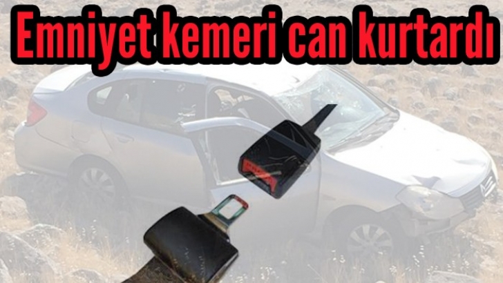 Emniyet kemeri can kurtardı 