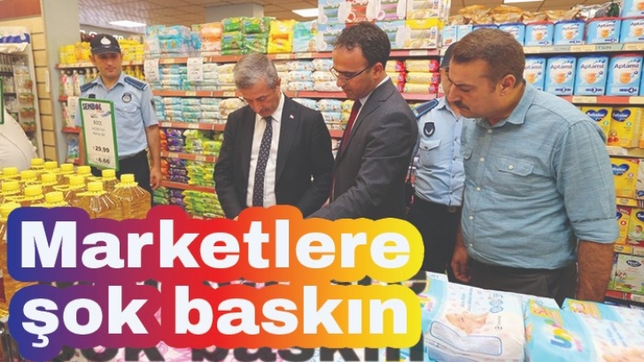 Belediye başkanından marketlere şok baskın 