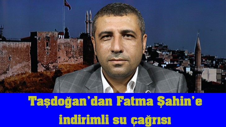 Taşdoğan’dan Fatma Şahin’e indirimli su çağrısı