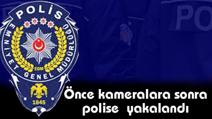 Otomat faresi önce kameralara sonra polise yakalandı 