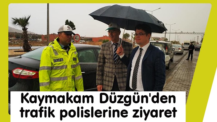 Kaymakam Düzgün'den rafik polislerine ziyaret